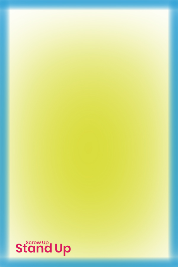 Screw Up Stand Up notes