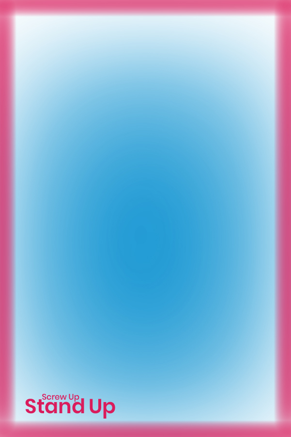 Screw Up Stand Up notes